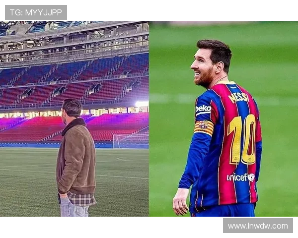 梅西回归巴萨传闻再起 球迷热议是否能圆梦诺坎普